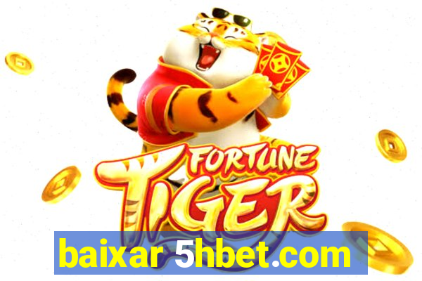 baixar 5hbet.com